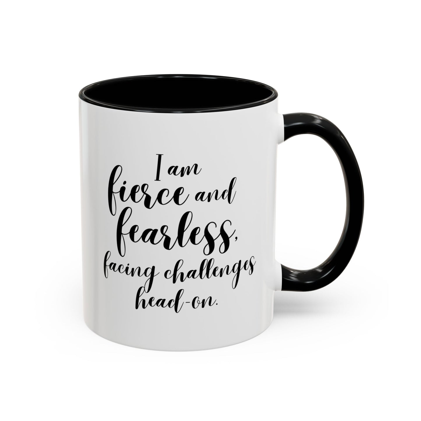 I Am Fierce and Fearless Coffee Mug | Empowering Ceramic Mug with Black Accents (11oz & 15 oz)