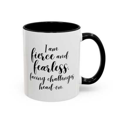 I Am Fierce and Fearless Coffee Mug | Empowering Ceramic Mug with Black Accents (11oz & 15 oz)