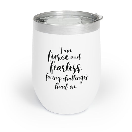 I Am Fierce and Fearless | Versa Temp Stainless Steel Tumbler (12 oz)