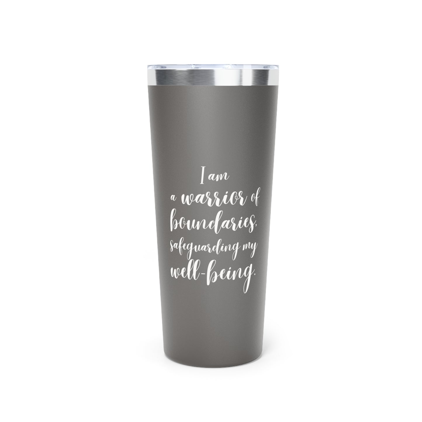 I Am a Warrior of Boundaries | Copper Vacuum Insulated Tumbler (22oz)