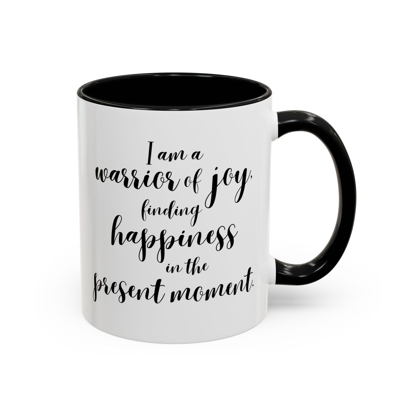 I Am a Warrior of Joy Coffee Mug | Empowering Ceramic Mug with Black Accents (11oz, 15oz)