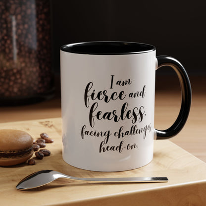 I Am Fierce and Fearless Coffee Mug | Empowering Ceramic Mug with Black Accents (11oz & 15 oz)